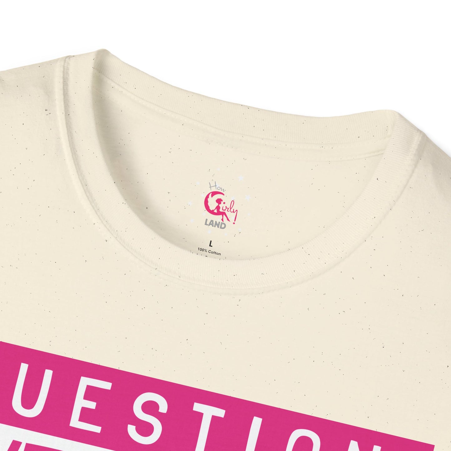 Question Everything - Think For Yourself Statement Tee Pink
