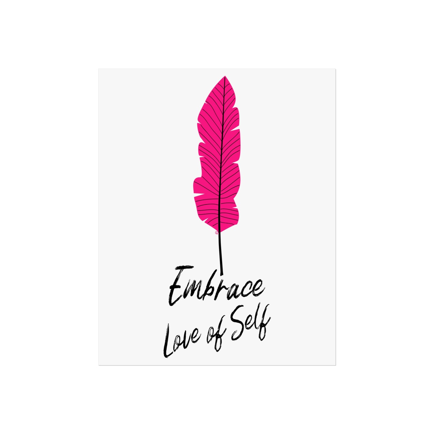 Embrace Love of Self Fine Art Poster