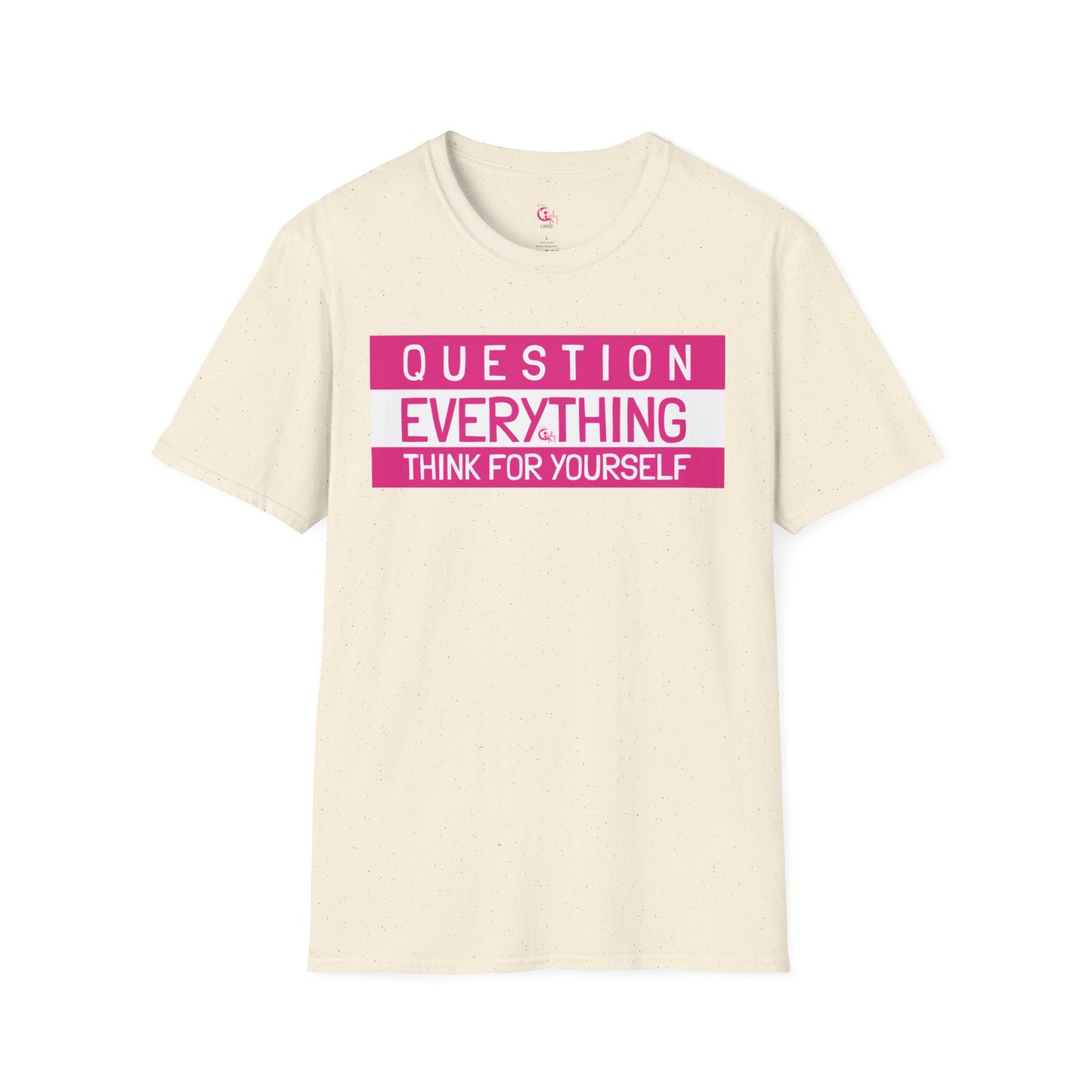 Question Everything - Think For Yourself Statement Tee Pink
