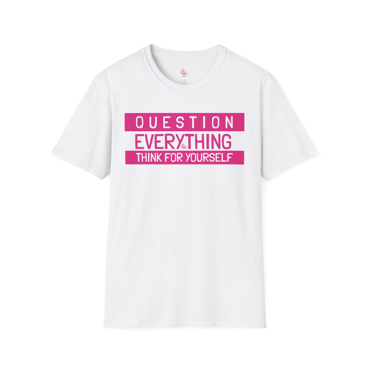 Question Everything - Think For Yourself Statement Tee Pink