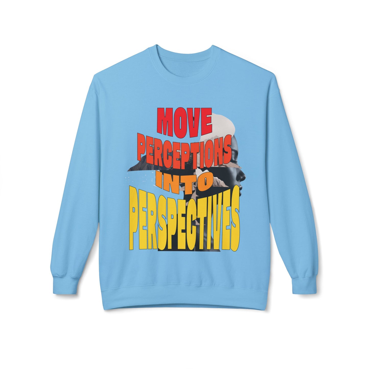 Move Perceptions Into Perspectives Sweatshirt