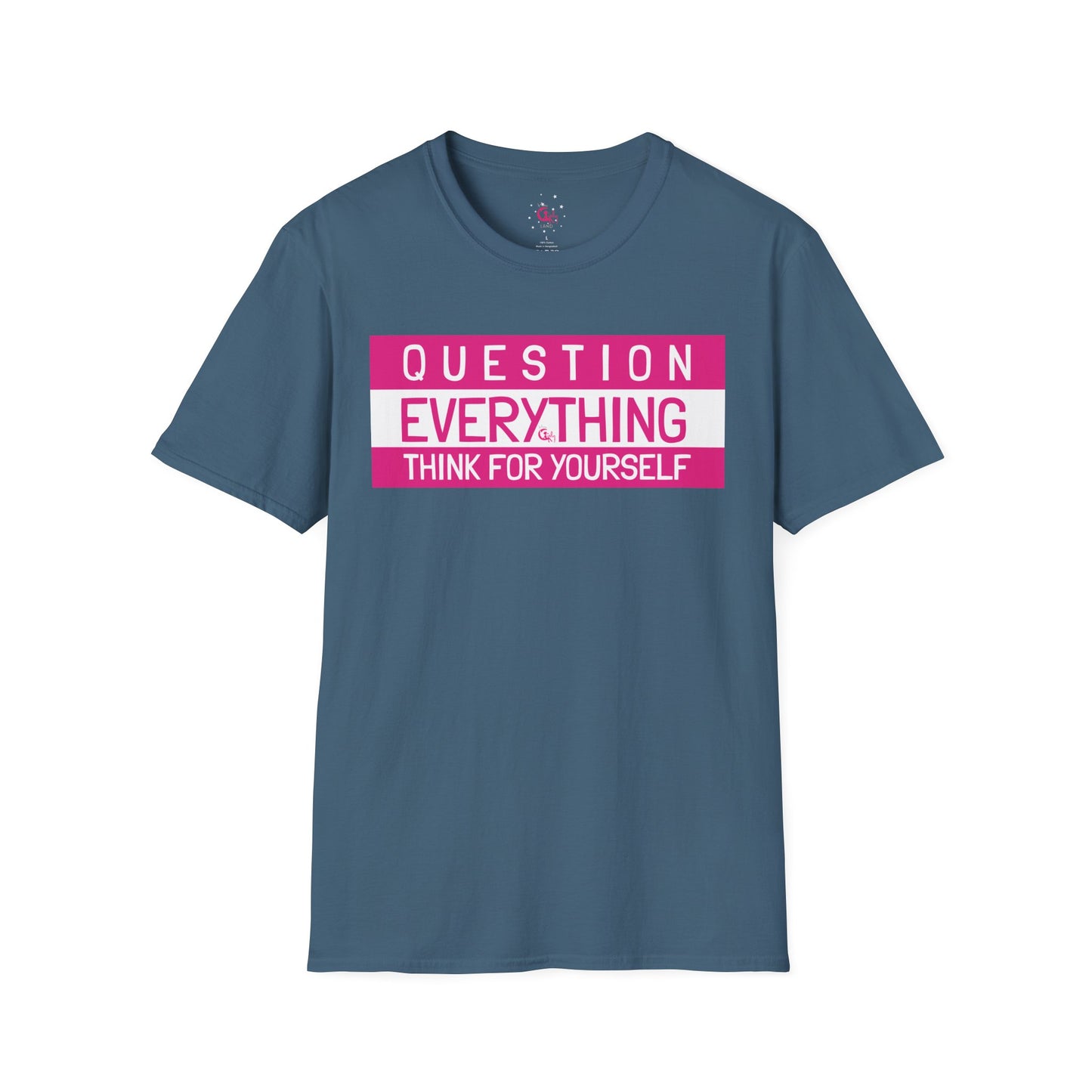 Question Everything - Think For Yourself Statement Tee Pink