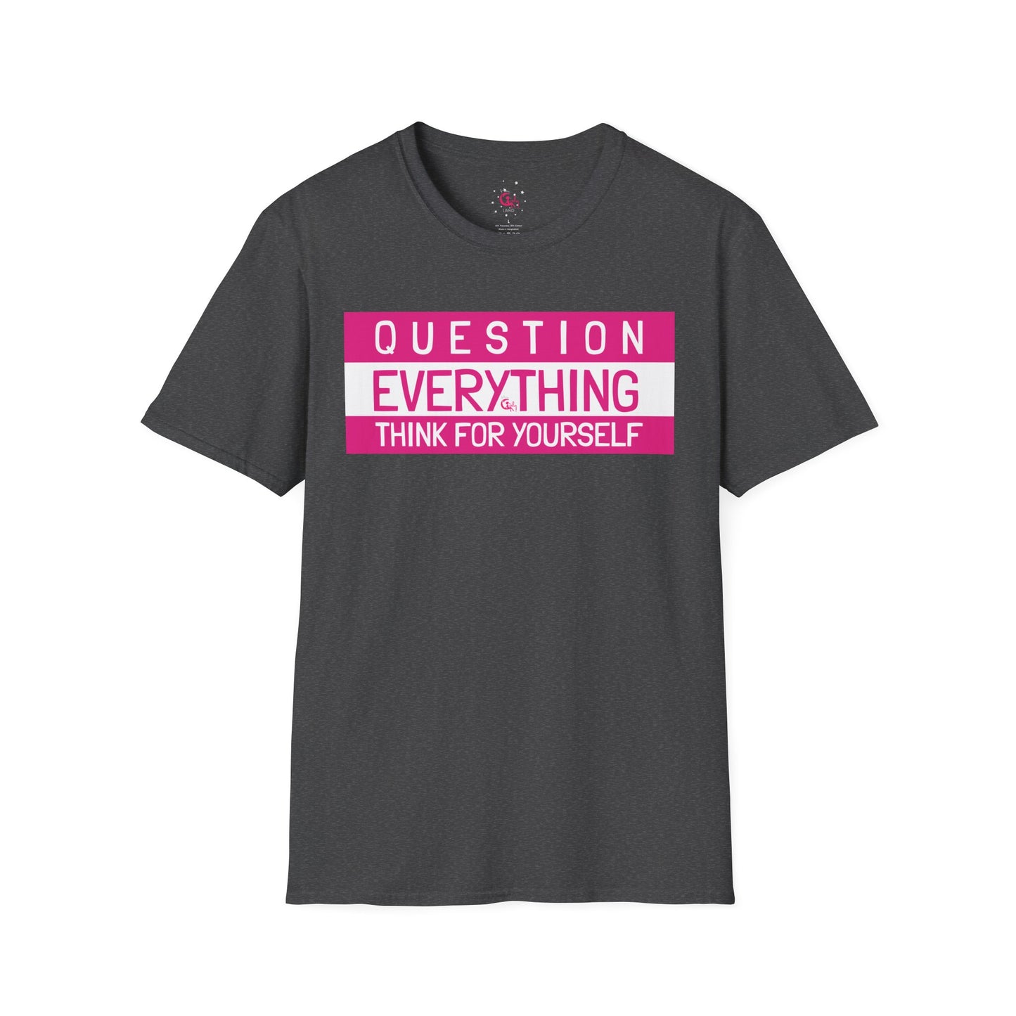 Question Everything - Think For Yourself Statement Tee Pink