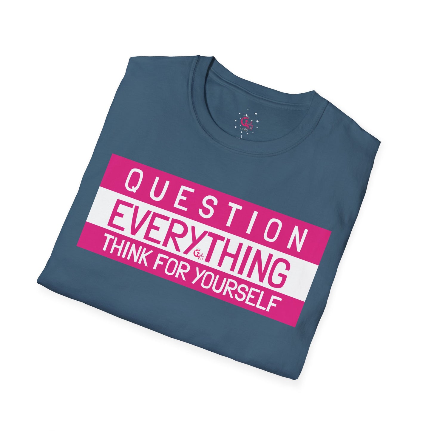 Question Everything - Think For Yourself Statement Tee Pink