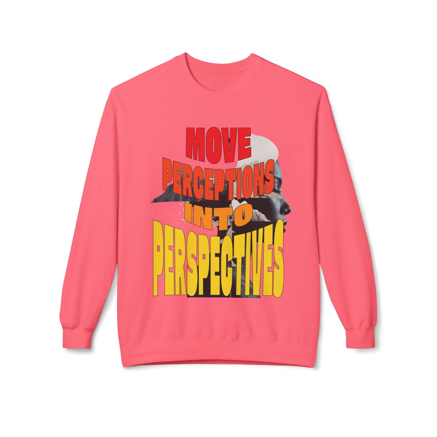 Move Perceptions Into Perspectives Sweatshirt