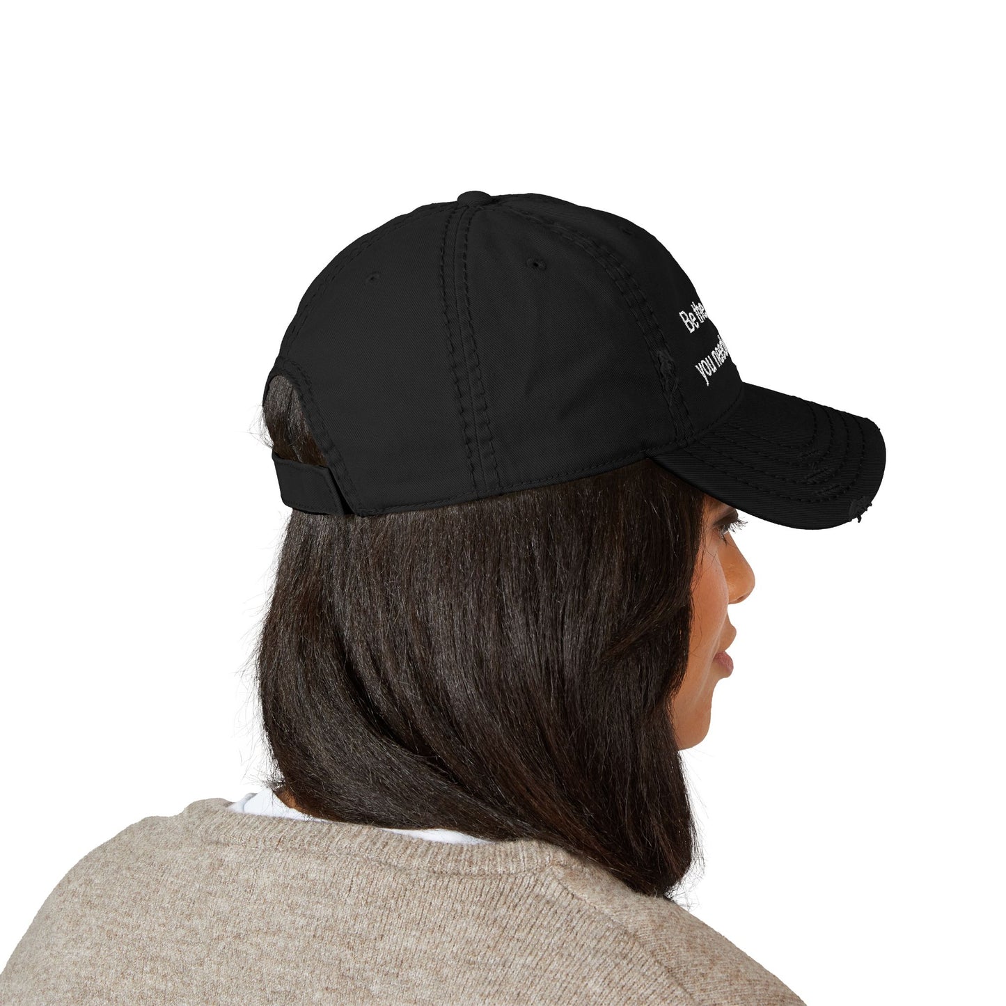 Distressed Dad Hat - "Be the woman you needed as a girl" Embroidered Cap