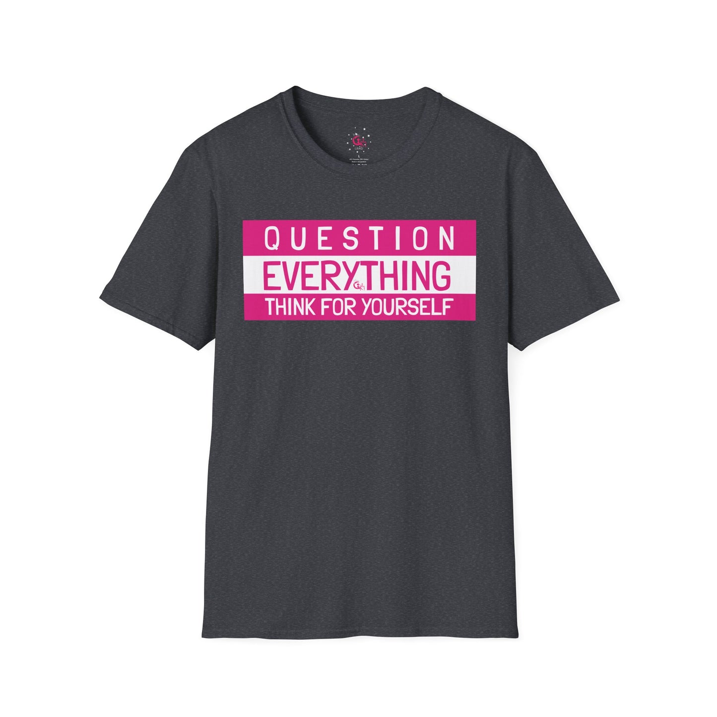 Question Everything - Think For Yourself Statement Tee Pink