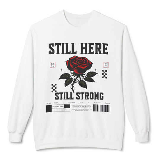 Still Here Still Strong Affirmation Sweatshirt