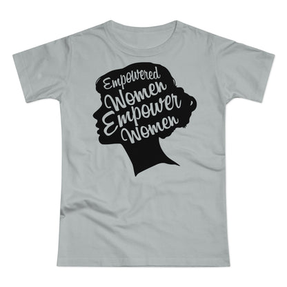 Empowered Women T-Shirt | Empowerment & Equality