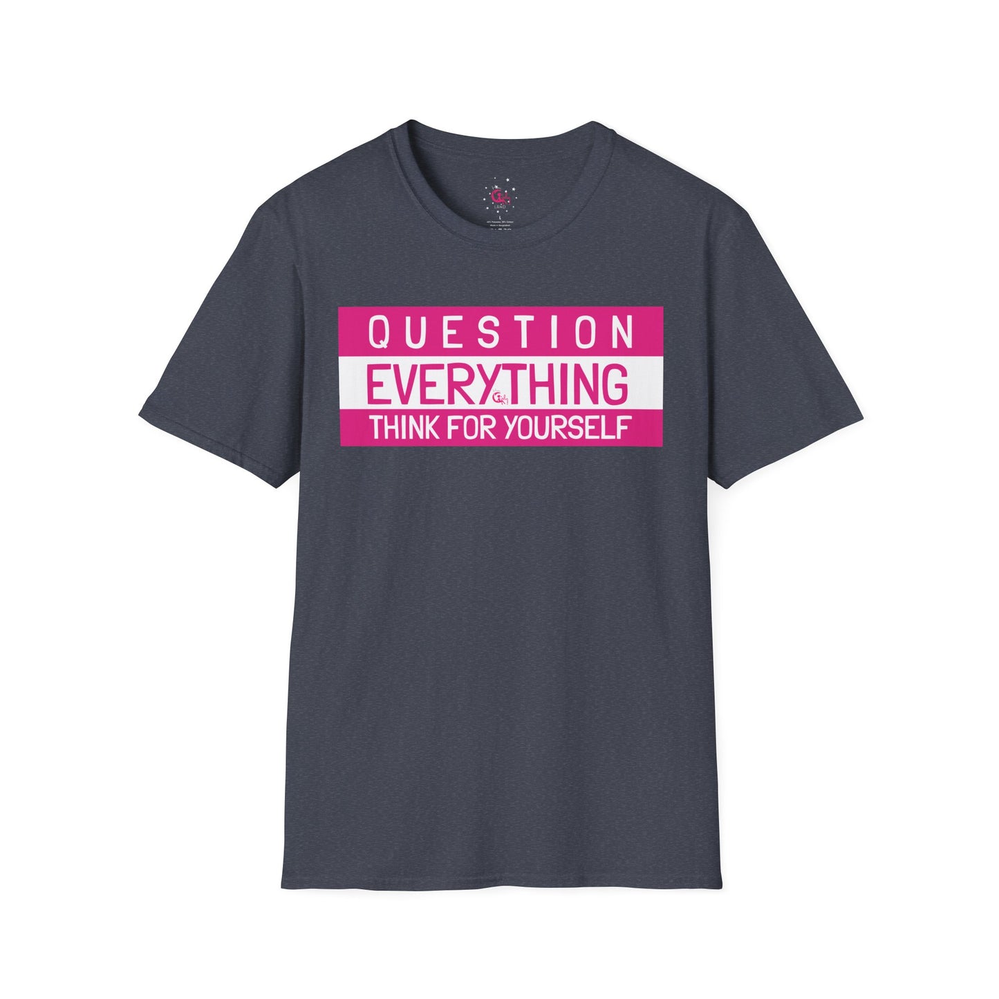 Question Everything - Think For Yourself Statement Tee Pink