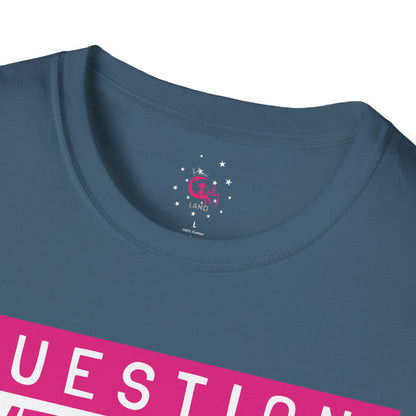 Question Everything - Think For Yourself Statement Tee Pink