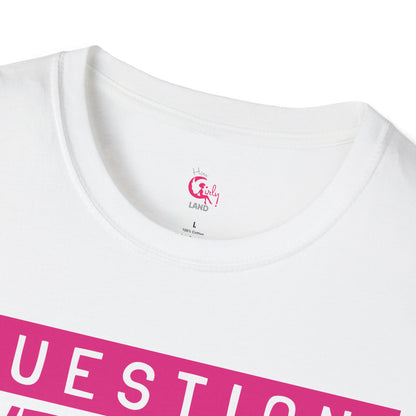Question Everything - Think For Yourself Statement Tee Pink