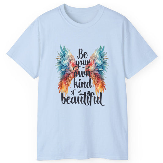 Inspirational Wings Tee - Be Your Own Kind Of Beautiful