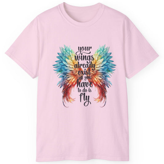 Inspirational Wings Tee-Your Wings Already Exist All You Have To Do Is Fly