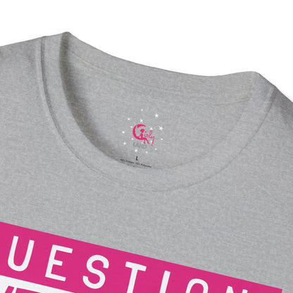 Question Everything - Think For Yourself Statement Tee Pink