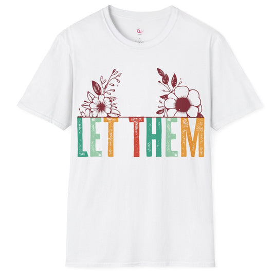 Inspirational 'Let Them...Let Your Beauty Shine' Soft style T-Shirt