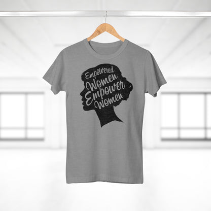 Empowered Women T-Shirt | Empowerment & Equality