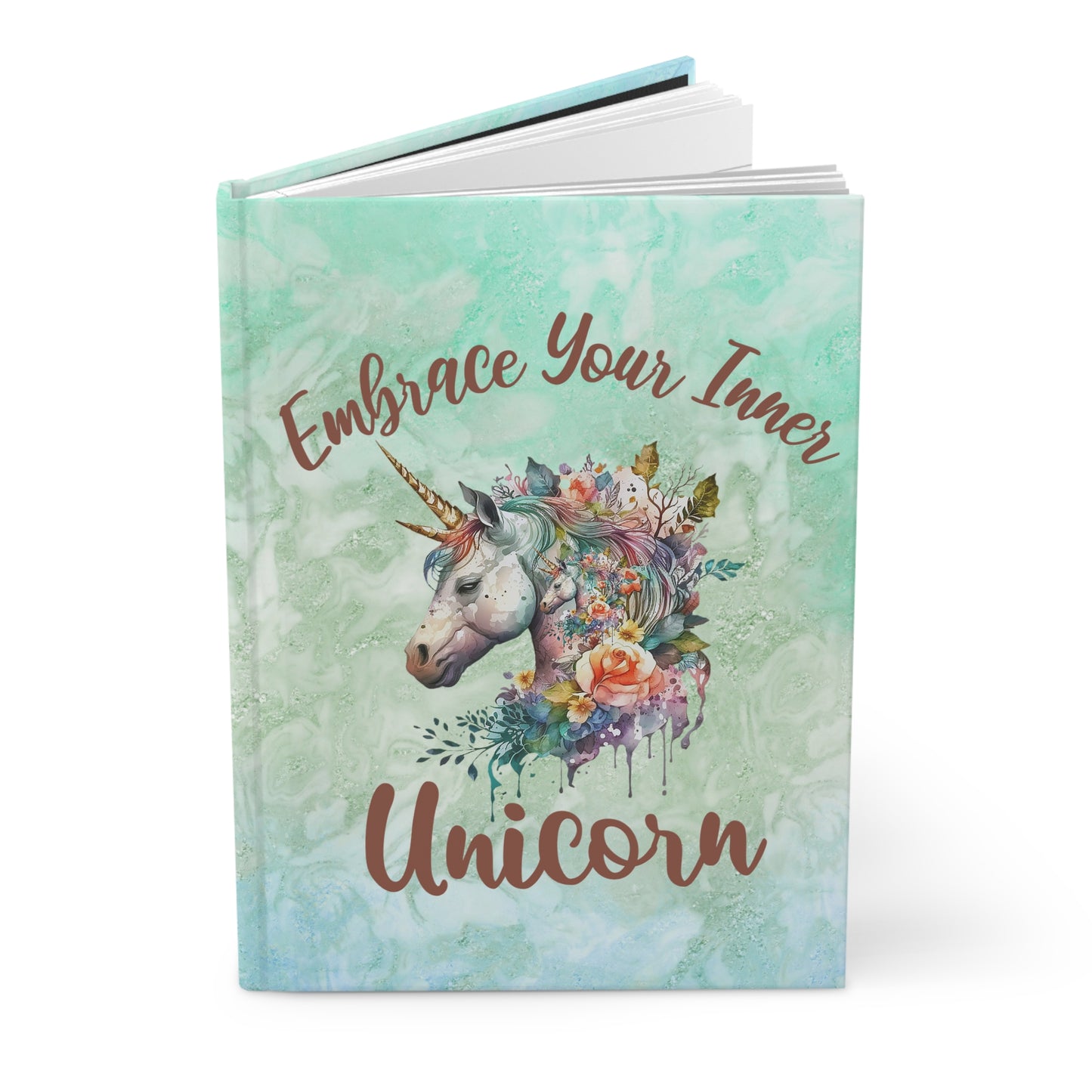 Inspirational Hardcover Journal - Embrace Your Inner Unicorn - Floral Design