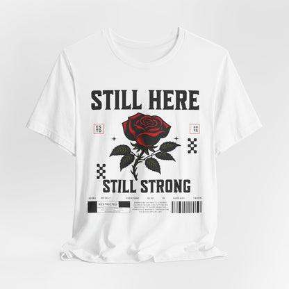 Still Here Still Strong 2025 Affirmation Tee
