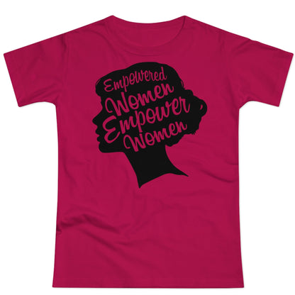 Empowered Women T-Shirt | Empowerment & Equality