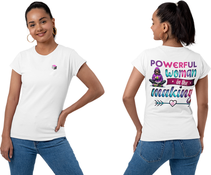 Empowerment T-Shirt - Powerful Woman In The Making